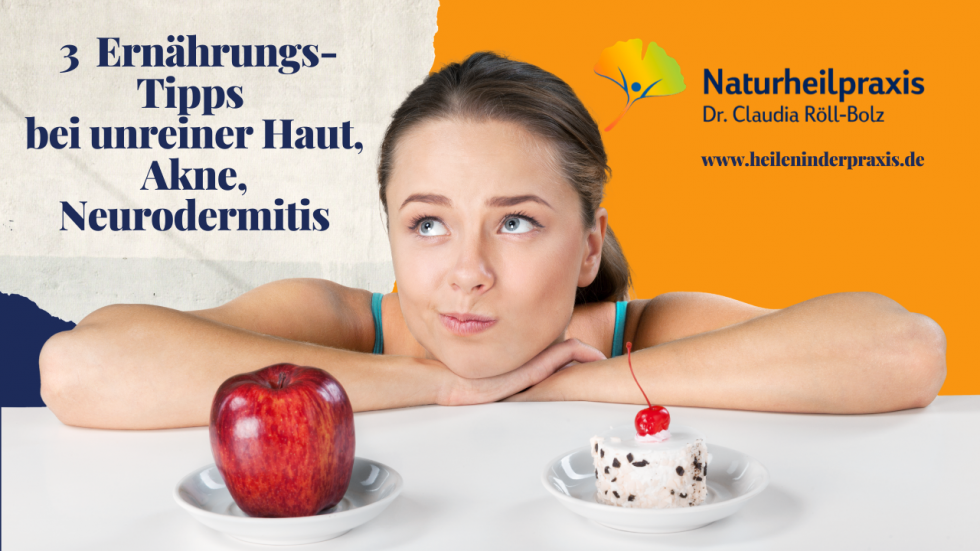 Meine 3 wichtigsten Ernährungs-Tipps bei unreiner Haut, Akne, Neurodermitis: